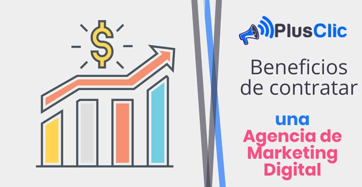 Beneficios De Contratar Una Agencia De Marketing Digital